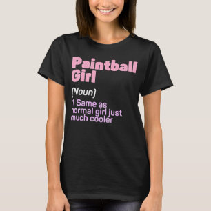 Funny Paintball Girl Definition Paintballing Lover T-Shirt