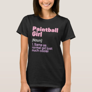 Funny Paintball Girl Definition Paintballing Lover T-Shirt