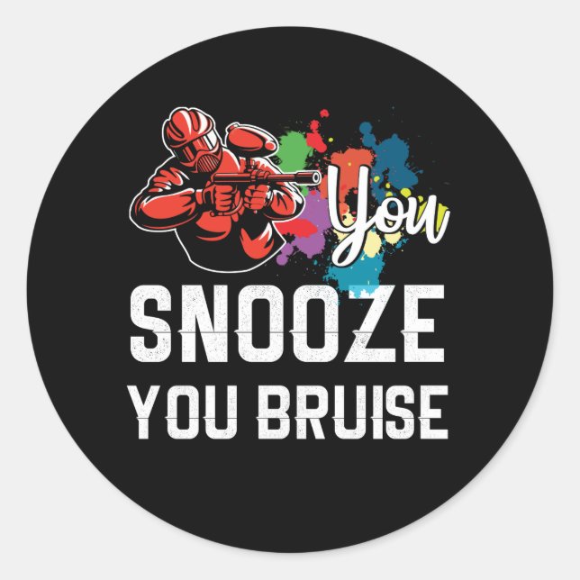 Funny Paintball You Snooze You Bruise Classic Round Sticker (Front)
