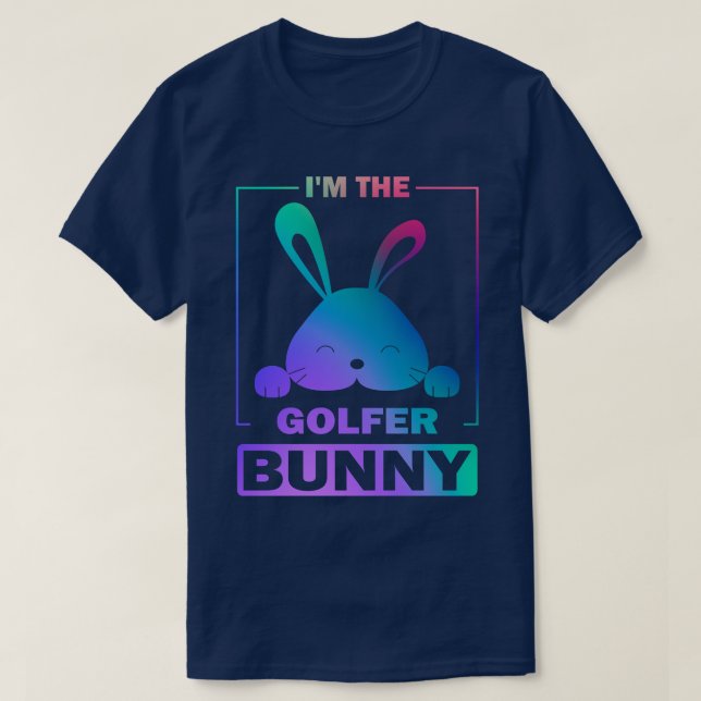 Funny Painted Bunny Im The Golfer Bunny Happy East T-Shirt (Design Front)
