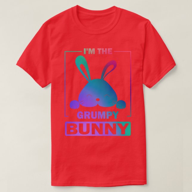 Funny Painted Bunny Im The Grumpy Bunny Happy East T-Shirt (Design Front)
