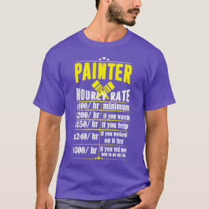funny painter hourly rate T-Shirt