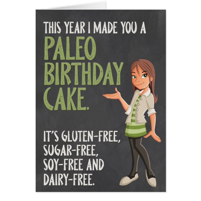 Funny “Paleo Birthday Cake” Birthday Card (Front)