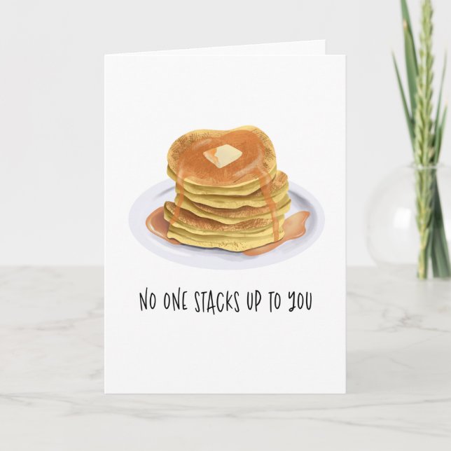 Funny Pancakes No One Stacks Up To You Birthday Card (Front)