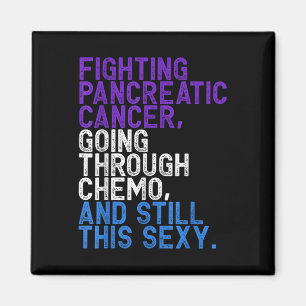 Funny Pancreatic Cancer Fighter Chemo Patient Insp Magnet