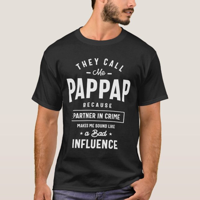 Funny Pap-Pap Bad Influence Mens Father's Day T-Shirt (Front)