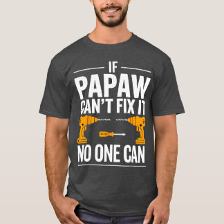 Funny Papaw Art for Grandpa Grandfather from Grand T-Shirt