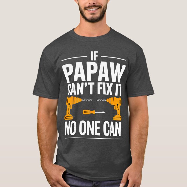 Funny Papaw Art for Grandpa Grandfather from Grand T-Shirt (Front)