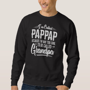 Funny Pappap Idea For Grandpa Men Father S Day Pap Sweatshirt