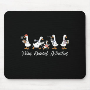 Funny para normal activities silly gooses spedFunn Mouse Pad