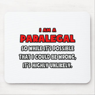 Funny Paralegal .. Highly Unlikely Mouse Pad