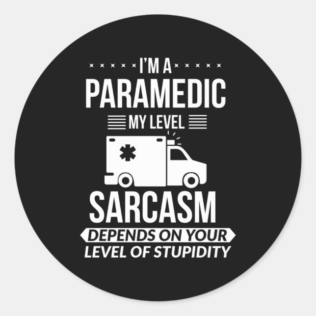 Funny Paramedic Emt Gift  Classic Round Sticker (Front)