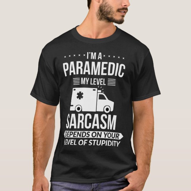 Funny Paramedic Emt Gift  T-Shirt (Front)