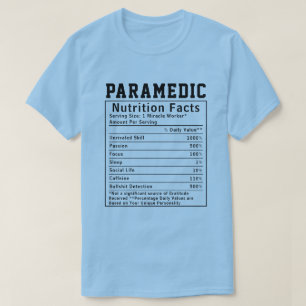 Funny Paramedic Nutrition Facts emergency workers T-Shirt