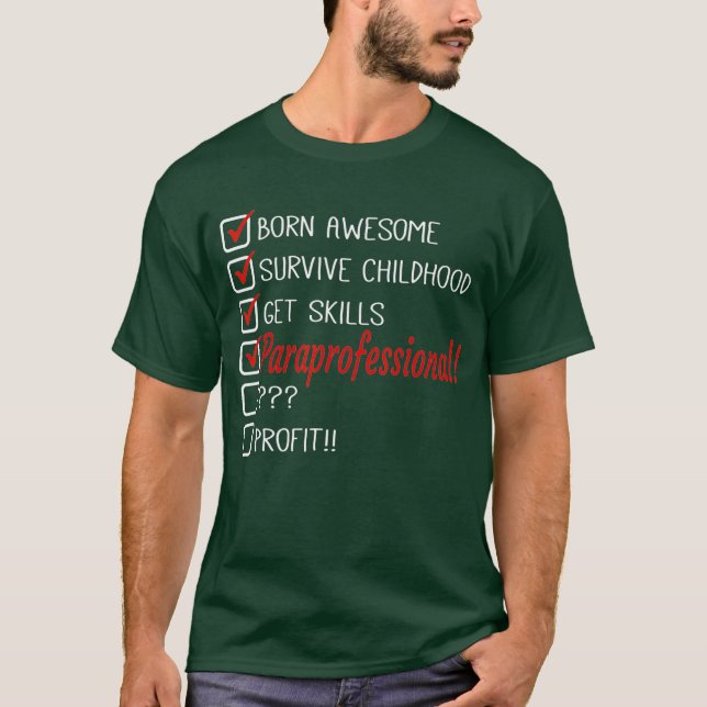 Funny Paraprofessional  Humour Joke T-Shirt (Front)