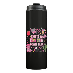 Funny Paraprofessional - She's A Para I Can Tell Thermal Tumbler