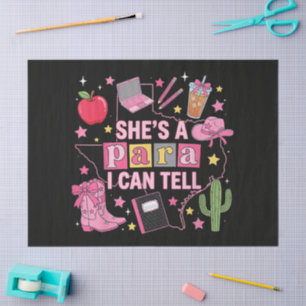 Funny Paraprofessional - She's A Para I Can Tell Tissue Paper