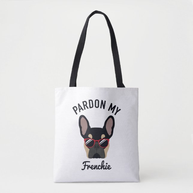 Funny Pardon my Frenchie Black Tan French Bulldog Tote Bag (Front)