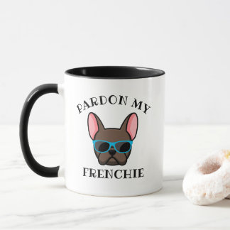 Funny Pardon my Frenchie Brown French Bulldog Mug
