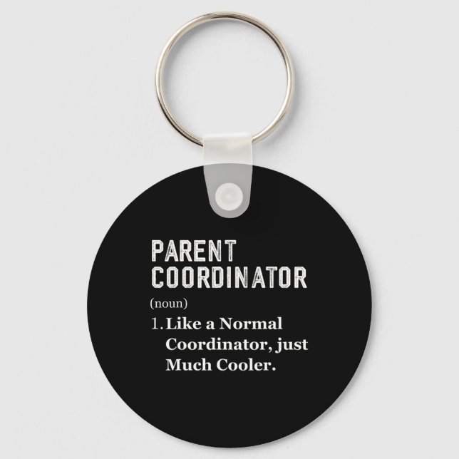 Funny Parent Coordinator Back To School Appreciati Key Ring (Front)