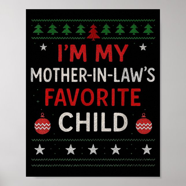 Funny Parent - Im My Mother In Laws Favorite Child Poster (Front)