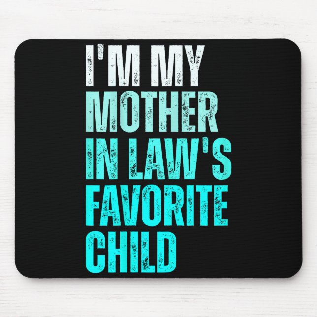 Funny Parent Men Women I'm My Mother In Law's Favo Mouse Pad (Front)