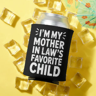 Funny Parenting Humor Favorite Child Mother In Law Can Cooler