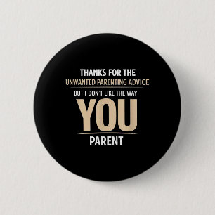Funny Parenting Quote Sarcastic Mum Dad Humour 6 Cm Round Badge