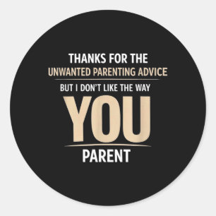 Funny Parenting Quote Sarcastic Mum Dad Humour Classic Round Sticker
