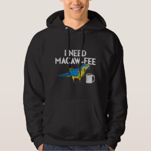 Funny Parrot Macaw And Coffee I Scarlet Macaw Owne Hoodie