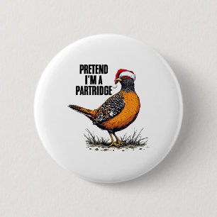 Funny Partridge Santa Hat Christmas Pretend I'm A 6 Cm Round Badge
