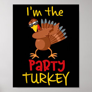 Funny Party Turkey Matching Family Group Thanksgiv Poster