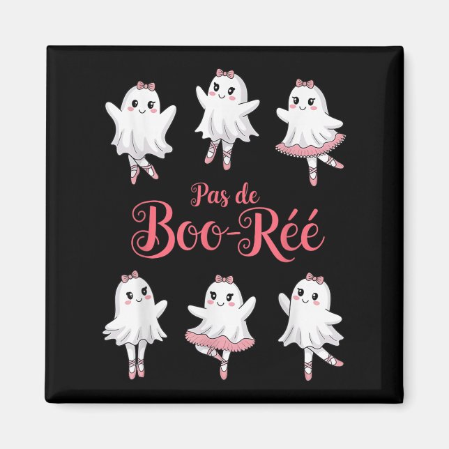 Funny Pas De Boo-rée Ghost Ballet Halloween Dance  Magnet (Front)
