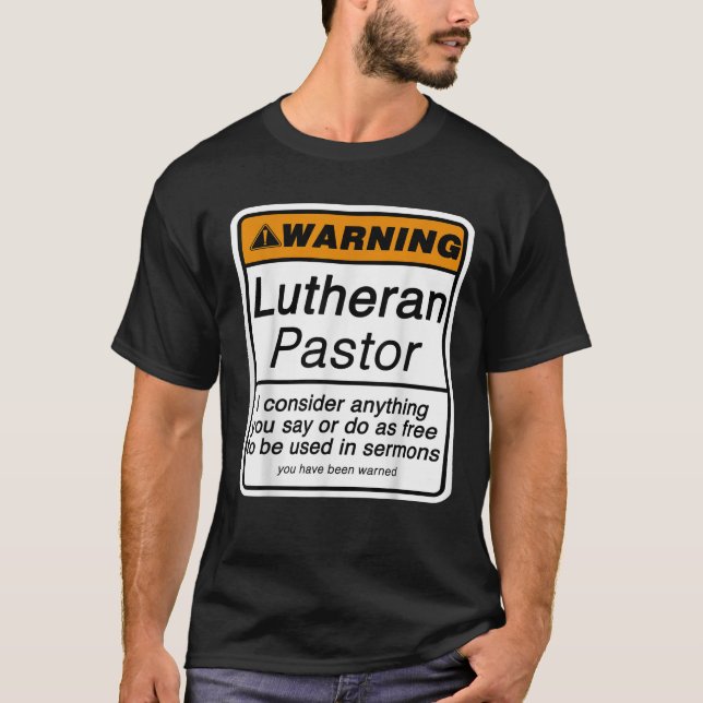 Funny Pastor Warning for Lutheran Clergy Appreciat T-Shirt (Front)