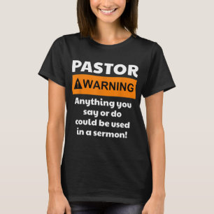 Funny Pastor Warning I Might Put You In A Sermon T-Shirt