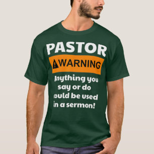 Funny Pastor Warning I Might Put You In A T-Shirt