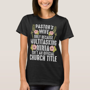 Funny Pastor Wife Design Women Mum Pastor Wife App T-Shirt