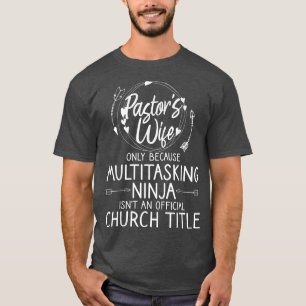 Funny Pastor Wife Design Women Mum Pastor Wife App T-Shirt