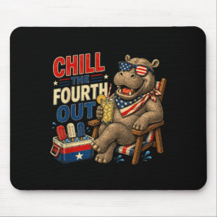 Funny Patriotic Chill The Fourth Out Hippo 4th Of Mouse Pad