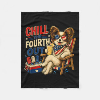 Funny Patriotic Chill The Fourth Out Papillion 4th Fleece Blanket