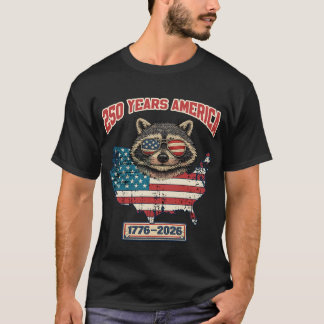 Funny Patriotic Racoon America 250 Year 1776 2026 T-Shirt
