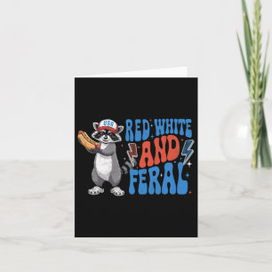 Funny Patriotic Racoon Red White And Feral 4th Of Card