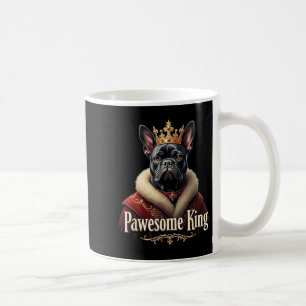 Funny Pawesome French Bulldog King Dog Frenchie Ar Coffee Mug