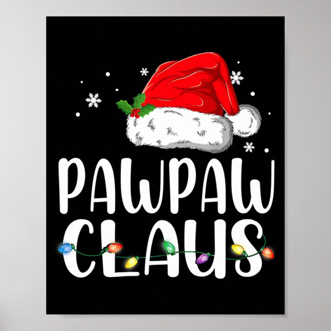 Funny Pawpaw Claus Christmas Pajamas Santa  Poster (Front)