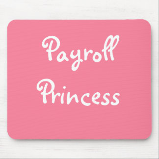 Funny Payroll Female Nickname - Payroll Princess Mouse Pad