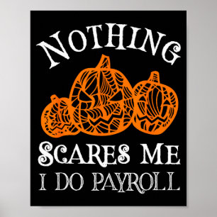 Funny Payroll Halloween Nothing Es Me Payroll Spec Poster