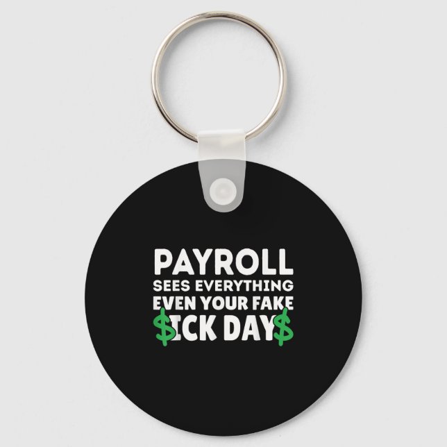 Funny Payroll Sees Everything Payroll Specialist M Key Ring (Front)