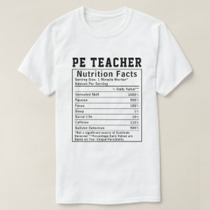 Funny PE Teacher Nutrition Facts Gym Coach Gift T-Shirt