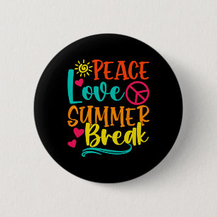 Funny Peace Love And Summer Break Vacay Vibes Beac 6 Cm Round Badge