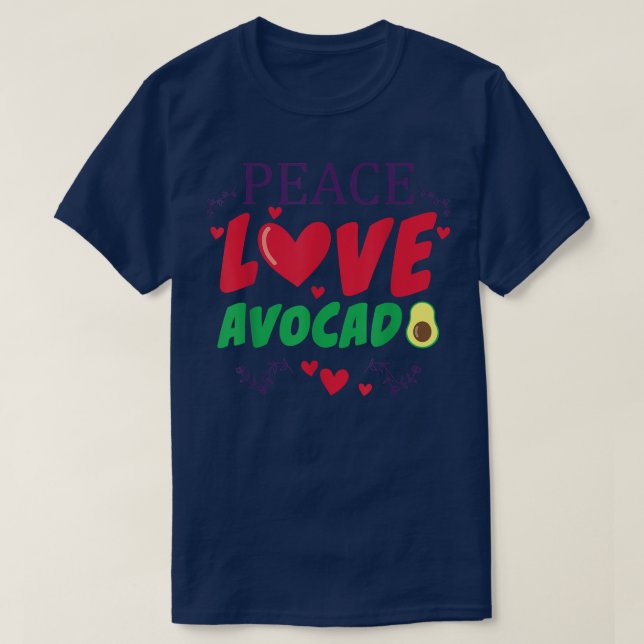 Funny Peace Love avocado guacamole Vagetable  T-Shirt (Design Front)